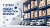 7 STEPS TO START A PRODUCT DISTRIBUTION BUSINESS