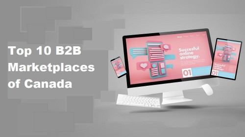 10 thị trường B2B hàng đầu ở Canada
