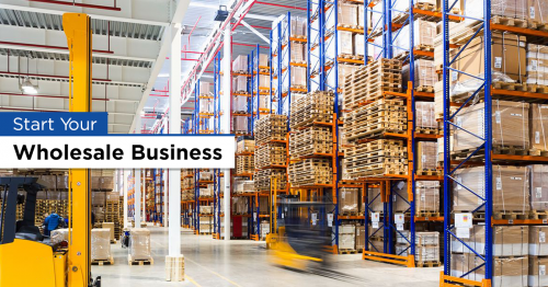 How To Start A Business Selling Wholesale Items