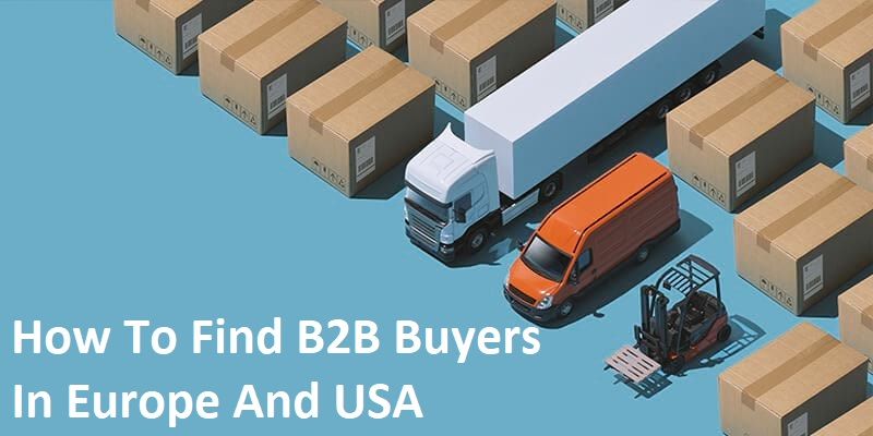 How To Find B2B Buyers In Europe And USA