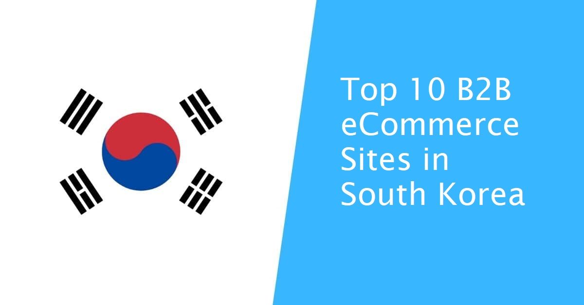 Top 10 B2B eCommerce Sites in South Korea