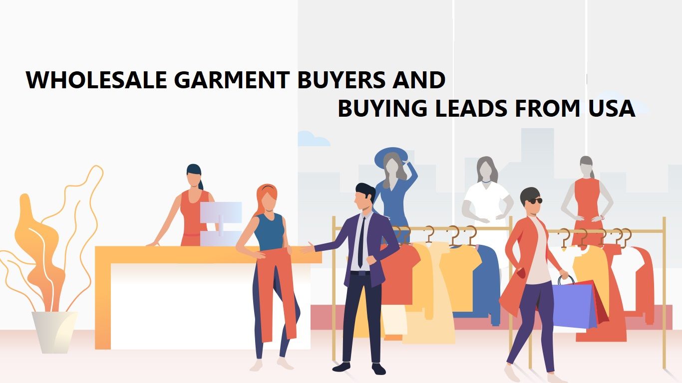 Wholesale Garments Buyers and Buying Leads From USA B2bheadlines